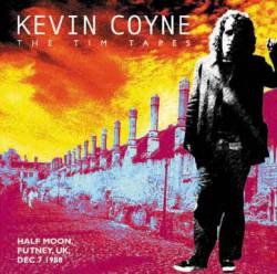 Kevin Coyne : The Tim Tapes